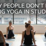 Why People Don't Like Doing Yoga in Studios